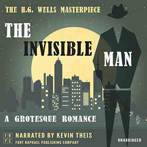 The Invisible Man: A Grotesque Romance