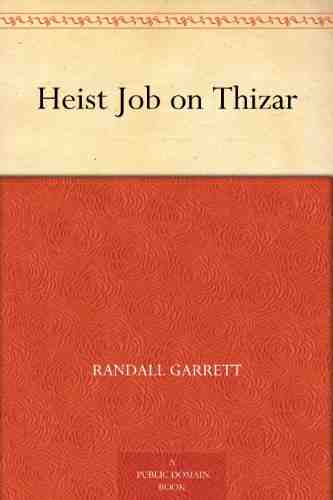 Heist Job on Thizar