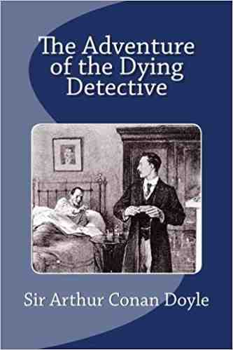 The Adventure of the Dying Detective