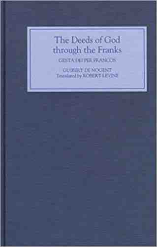 The Deeds of God Through the Franks