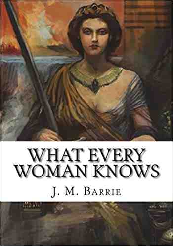 What Every Woman Knows