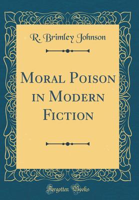 Moral Poison in Modern Fiction