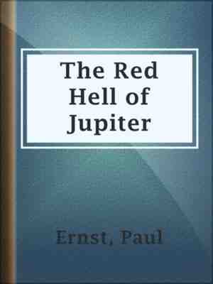 The Red Hell of Jupiter