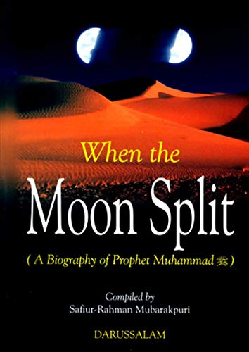 When the Moon Split: A biography of Prophet Muhammad