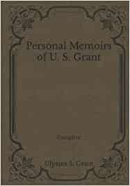 Personal Memoirs of U. S. Grant, Complete