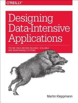 Designing Data Intensive Applications